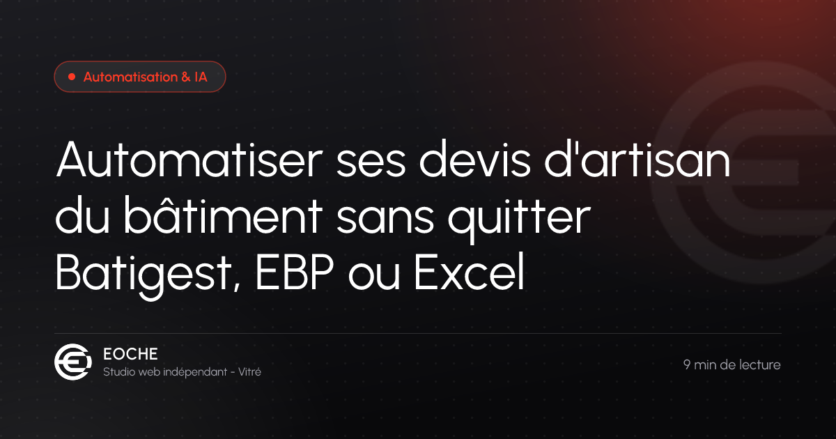 Automatiser ses devis d'artisan du bâtiment sans quitter Batigest, EBP ou Excel