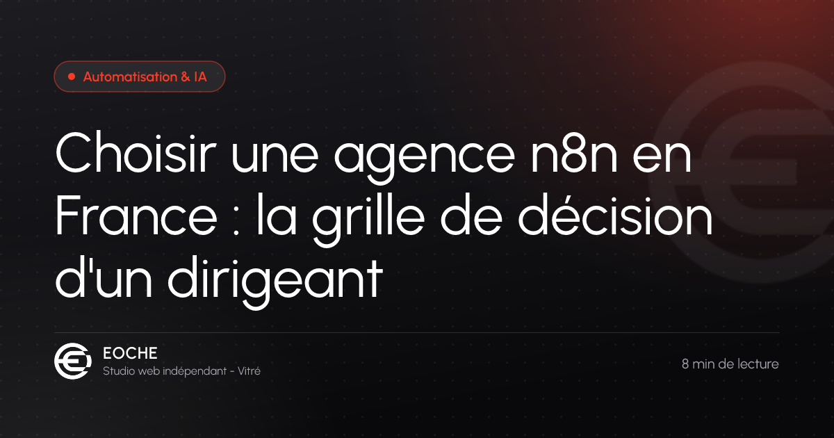 Choisir une agence n8n en France : la grille de décision d'un dirigeant
