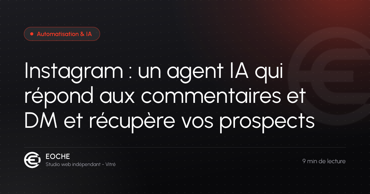 Instagram : un agent IA qui répond aux commentaires et DM et récupère vos prospects